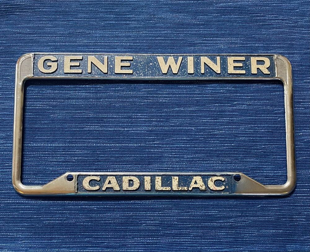 Vtg Gene Winer Cadillac Dealership Metal License Plate Frame Bakersfield CA 98B